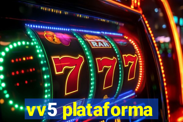 vv5 plataforma